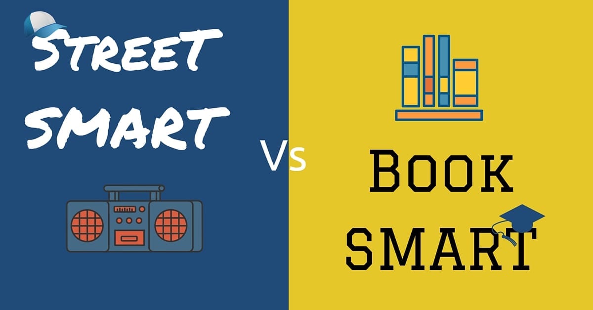 book smart vs street smart debate points